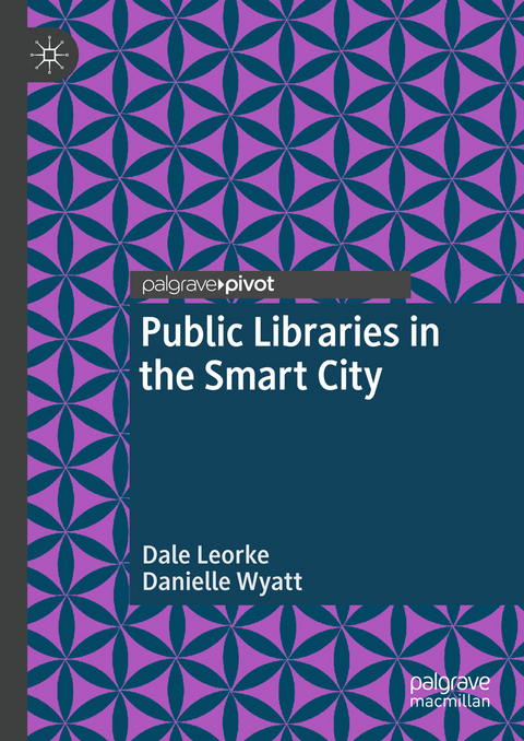 Public Libraries in the Smart City -  Dale Leorke,  Danielle Wyatt