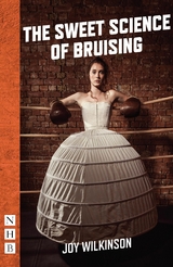 Sweet Science of Bruising (NHB Modern Plays) -  Joy Wilkinson