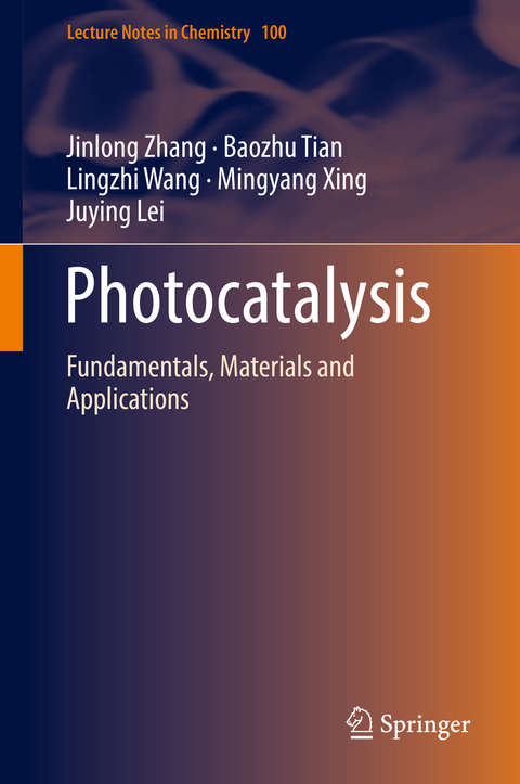 Photocatalysis -  Juying Lei,  Baozhu Tian,  Lingzhi Wang,  Mingyang Xing,  Jinlong Zhang