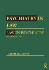 Psychiatry in Law / Law in Psychiatry, Second Edition - Slovenko, Ralph