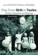 Play from Birth to Twelve - Fromberg, Doris Pronin; Bergen, Doris