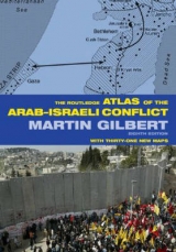 The Routledge Atlas of the Arab-Israeli Conflict - Gilbert, Martin