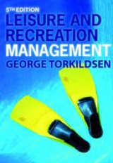 Leisure and Recreation Management - Torkildsen, George