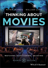 Thinking about Movies - Peter Lehman, William Luhr