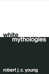 White Mythologies - Young, Robert J.C.
