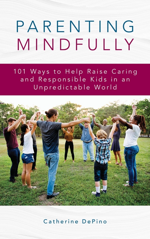 Parenting Mindfully -  Catherine DePino