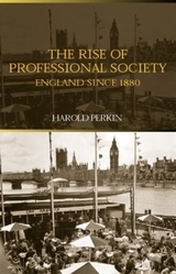 The Rise of Professional Society - Perkin, Harold