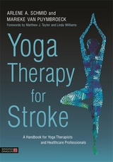 Yoga Therapy for Stroke -  Arlene A. Schmid,  Marieke van Puymbroeck