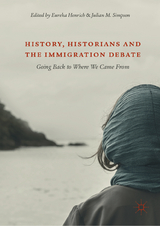 History, Historians and the Immigration Debate - 