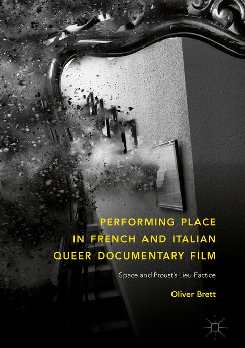 Performing Place in French and Italian Queer Documentary Film - Oliver Brett