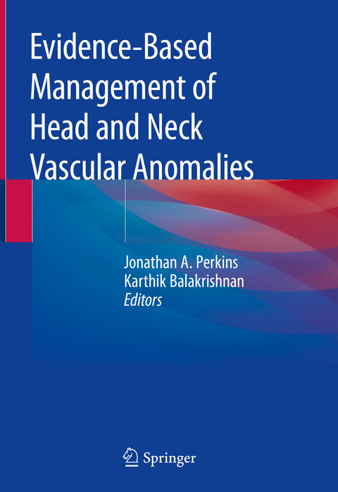 Evidence-Based Management of Head and Neck Vascular Anomalies - 