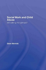 Social Work and Child Abuse - Merrick, Dave