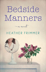 Bedside Manners -  Heather Frimmer