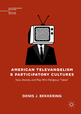 American Televangelism and Participatory Cultures - Denis J. Bekkering