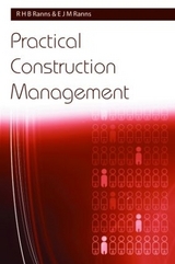 Practical Construction Management - Ranns, R. H. B.; Ranns, E. J. M.