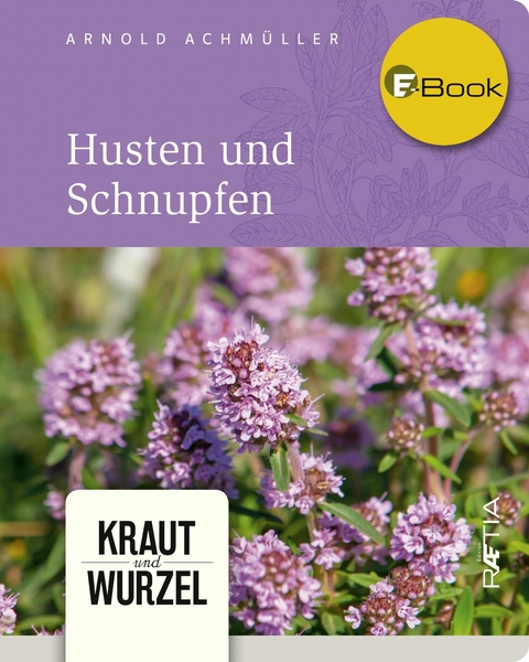 Husten und Schnupfen - Arnold Achmüller