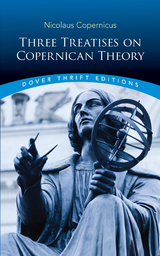 Three Treatises on Copernican Theory -  Nicolaus Copernicus