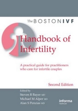 Boston IVF Handbook of Infertility - Bayer, Steven R.; Alper, Michael M.; Bayer, Steven R.; Alper, Michael M.; Penzias, Alan S.