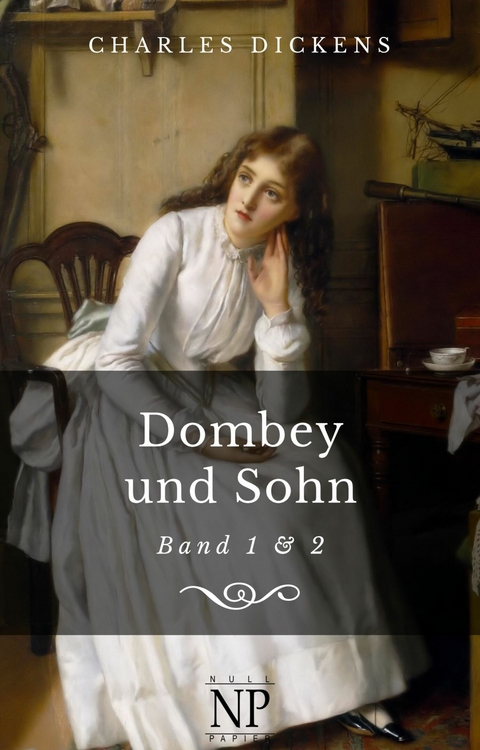 Dombey und Sohn - Charles Dickens