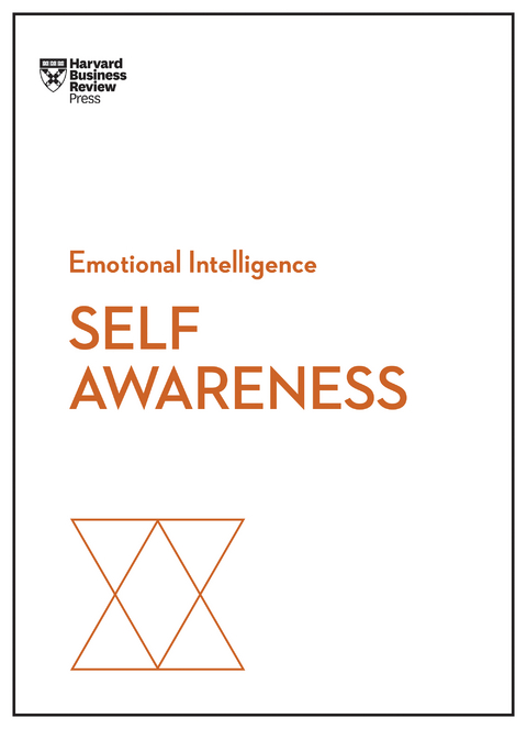 Self-Awareness (HBR Emotional Intelligence Series) - Harvard Business Review, Daniel Goleman, Robert Steven Kaplan, Susan David, Tasha Eurich