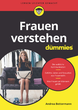 Frauen verstehen für Dummies - Andrea Bettermann