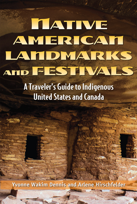 Native American Landmarks and Festivals -  Yvonne Wakim Dennis,  Arlene Hirschfelder