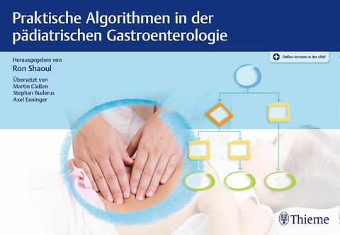 Praktische Algorithmen in der pädiatrischen Gastroenterologie - 