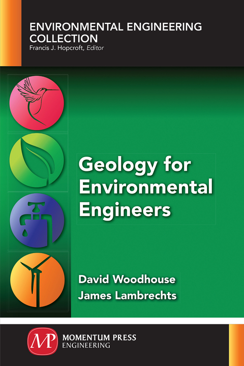 Geology for Environmental Engineers -  James Lambrechts,  David Woodhouse