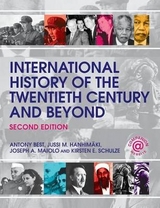 International History of the Twentieth Century and Beyond - Best, Antony; Hanhimaki, Jussi; Maiolo, Joseph A.; Schulze, Kirsten E.