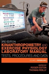 Kinanthropometry and Exercise Physiology Laboratory Manual: Tests, Procedures and Data - Eston, Roger; Reilly, Thomas; Reilly, Tom; Eston, Roger