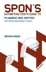 Spon's Estimating Costs Guide to Plumbing and Heating - Spain, Bryan J. D.; Spain, Bryan