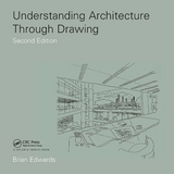 Understanding Architecture Through Drawing - Edwards, Brian