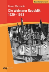 Die Weimarer Republik 1929-1933 -  Reiner Marcowitz