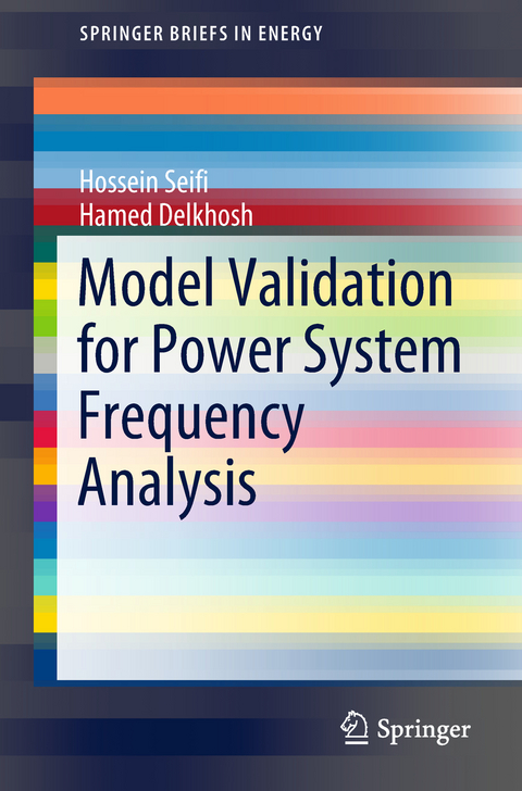 Model Validation for Power System Frequency Analysis -  Hamed Delkhosh,  Hossein Seifi