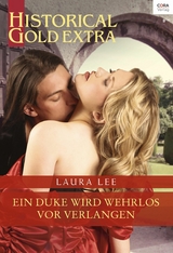 Ein Duke wird wehrlos vor Verlangen - Laura Lee Guhrke