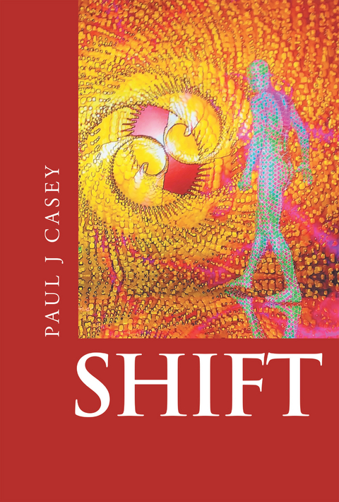 Shift - Paul J Casey