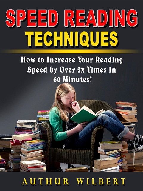 Speed Reading Techniques -  Arthur Wilbert