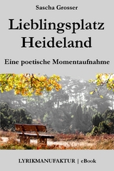 Lieblingsplatz | Heideland -  Sascha Grosser