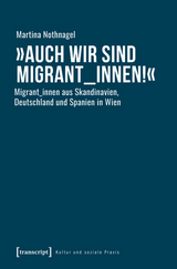 »Auch wir sind Migrant_innen!« -  Martina Nothnagel