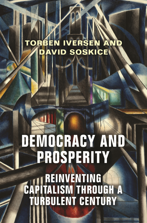 Democracy and Prosperity -  Torben Iversen,  David Soskice