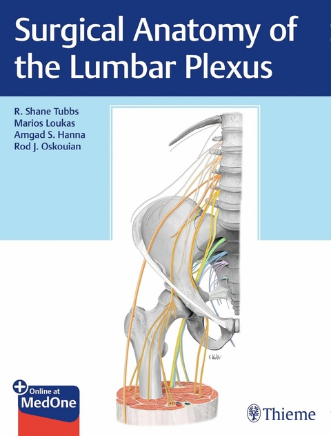 Surgical Anatomy of the Lumbar Plexus - R. Shane Tubbs, Marios Loukas, Amgad Hanna, Rod Oskouian