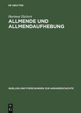 Allmende und Allmendaufhebung - Hartmut Zückert