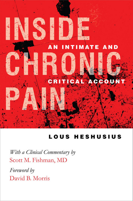 Inside Chronic Pain -  Lous Heshusius