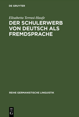 Der Schulerwerb von Deutsch als Fremdsprache - Elisabetta Terrasi-Haufe