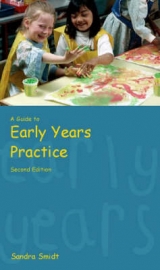 A Guide to Early Years Practice - Smidt, Sandra