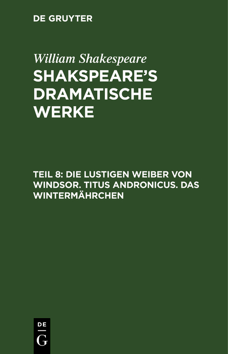 Die lustigen Weiber von Windsor. Titus Andronicus. Das Wintermährchen - William Shakespeare