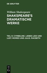 Cymbeline. Liebes Leid und Lust. Romeo und Julia. Macbeth - William Shakespeare