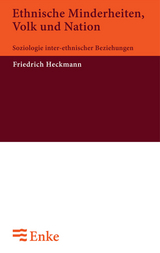 Ethnische Minderheiten, Volk und Nation - Friedrich Heckmann