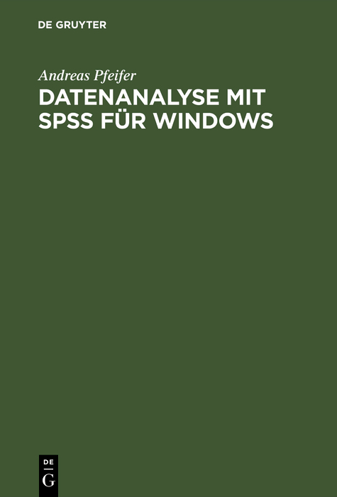 Datenanalyse mit SPSS für Windows - Andreas Pfeifer