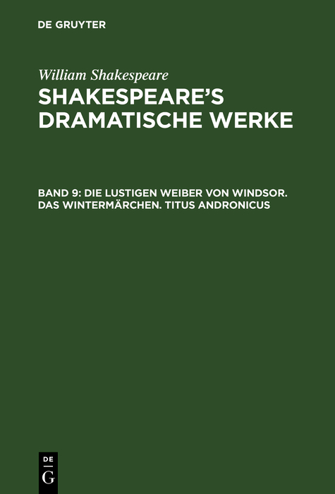 Die lustigen Weiber von Windsor. Das Wintermärchen. Titus Andronicus - William Shakespeare